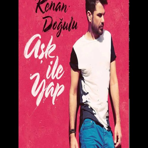 Kenan Doğulu - Aşk İle Yap