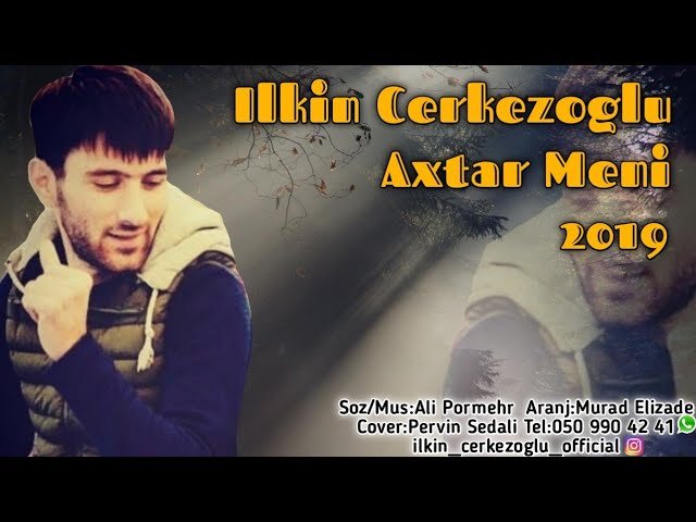 Ilkin Cerkezoglu - Axtar Meni