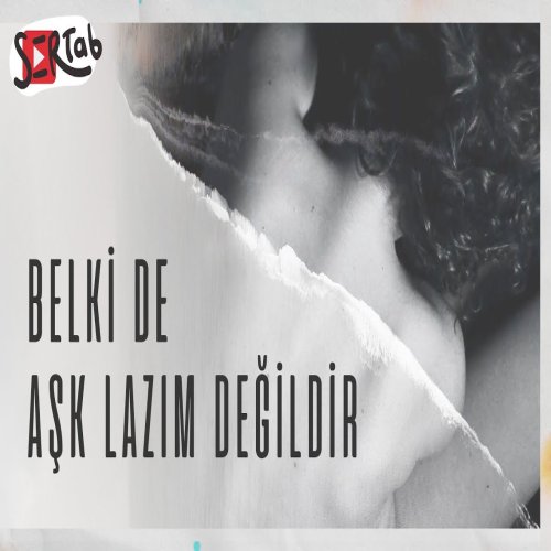 Sertab Erener - Belki De Aşk Lazım Değildir