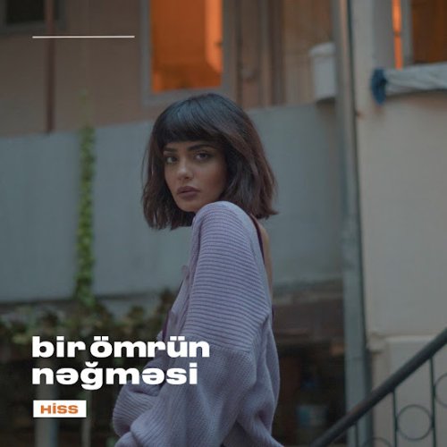 Hiss - Bir Ömrün Nəğməsi