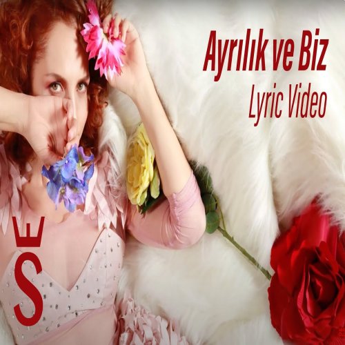 Sertab Erener - Ayrılık Ve Biz