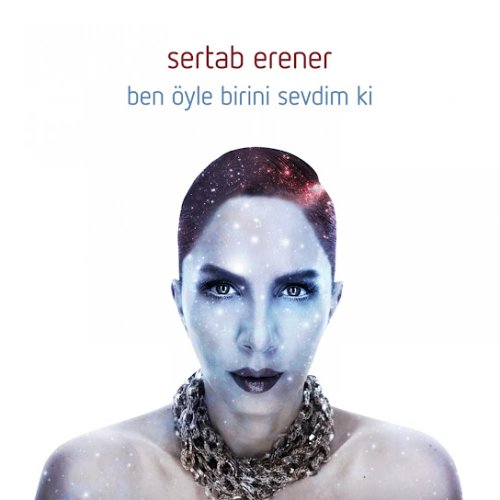 Sertab Erener - Ben Öyle Birini Sevdim Ki