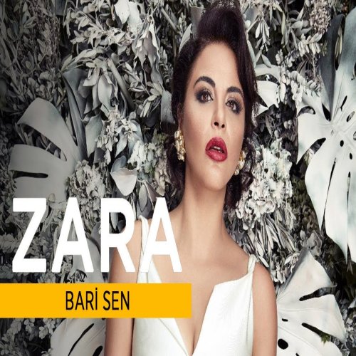 Zara - Bari Sen
