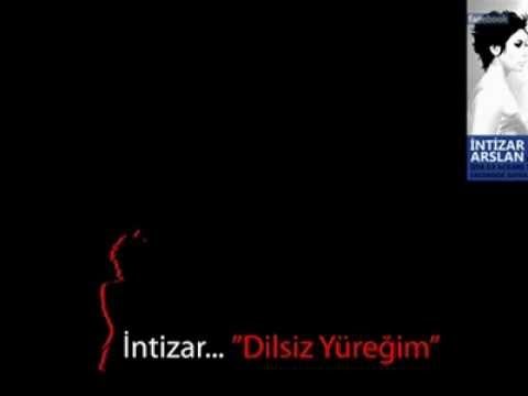 İntizar - DiLSiZ YÜREGiM