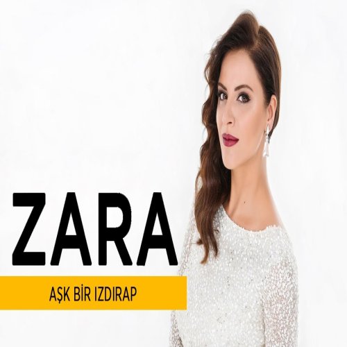 Zara - Aşk Bir Izdırap