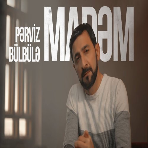 Pərviz BülBülə - Madəm