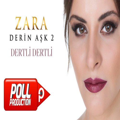 Zara - Dertli Dertli