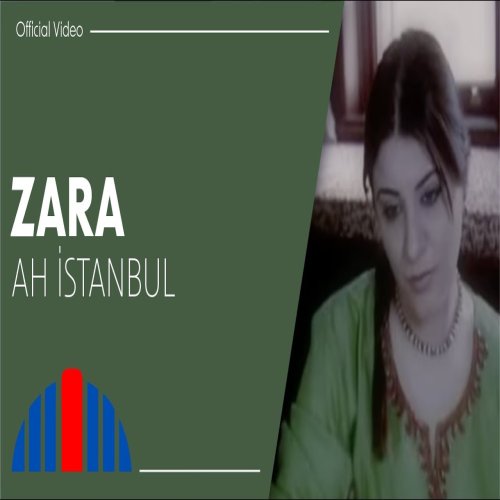 Zara - Ah İstanbul