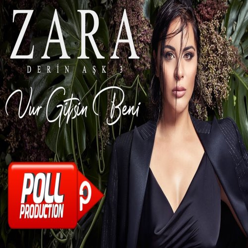 Zara - Vur Gitsin Beni
