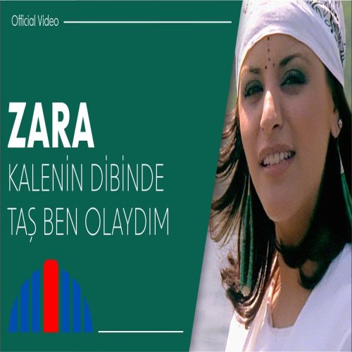 Zara - Kalenin Dibinde Bir Taş Olaydım
