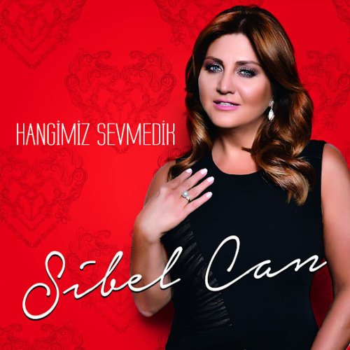 Sibel Can - Hangimiz Sevmedik