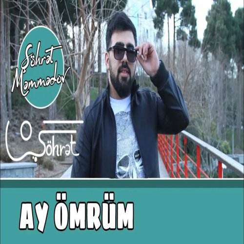 Şöhret Memmedov - Ay Ömrüm