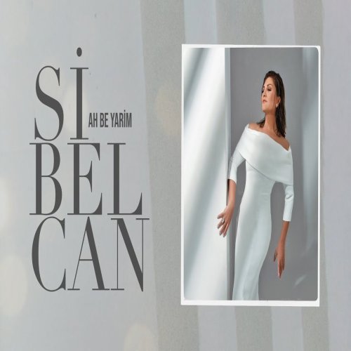Sibel Can - Ah Be Yarim
