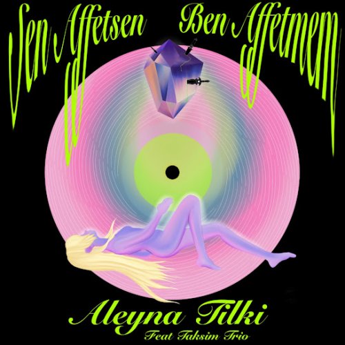 Aleyna Tilki,Taksim Trio - Sen Affetsen Ben Affetmem