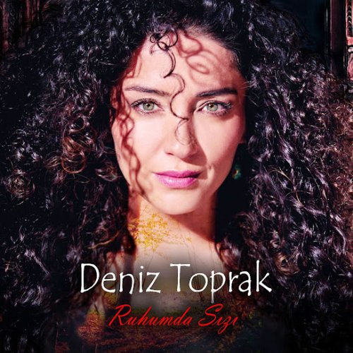 Deniz Toprak - Ruhumda Sızı
