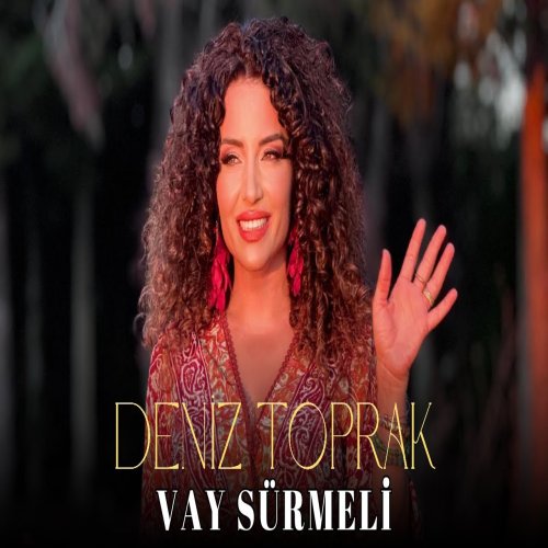 Deniz Toprak - Vay Sürmeli