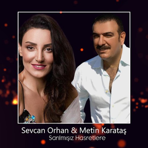 Sevcan Orhan,Metin Karataş - Sarılmışız Hasretlere