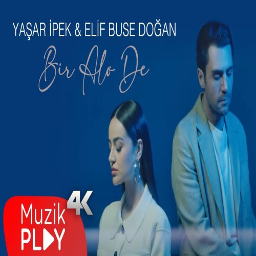 Elif Buse Doğan,Yaşar İpek - Bir Alo De