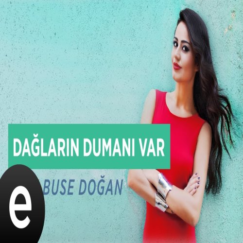 Elif Buse Doğan - Dağların Dumanı Var