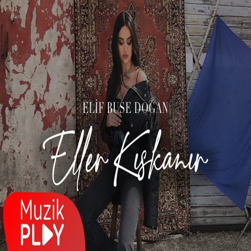Elif Buse Doğan - Eller Kıskanır