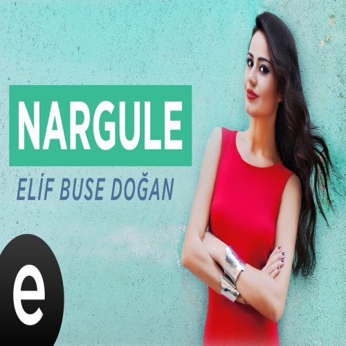 Elif Buse Doğan - Nargule
