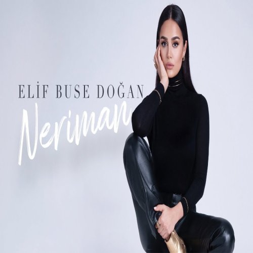 Elif Buse Doğan - Neriman