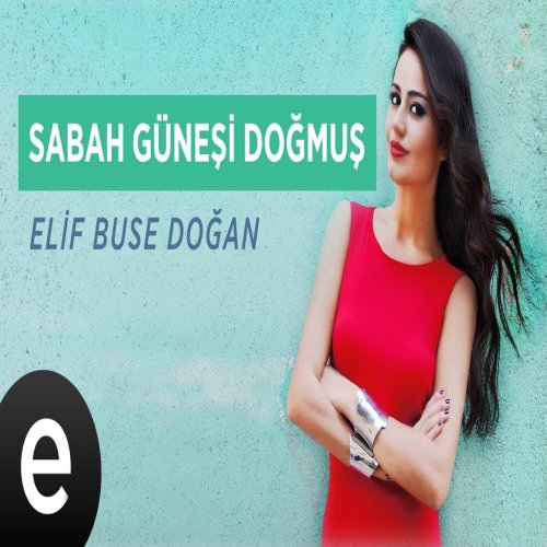 Elif Buse Doğan - Sabah Güneşi Doğmuş