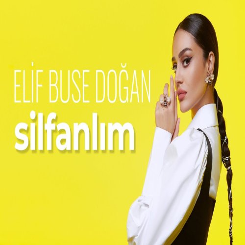 Elif Buse Doğan - Silfanlım