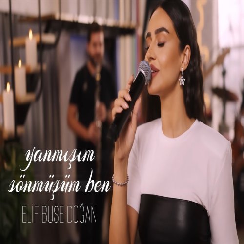 Elif Buse Doğan - Yanmışım Sönmüşüm Ben