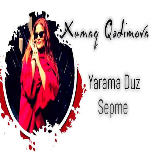 Xumar Qədimova - Yarama Duz Səpmə