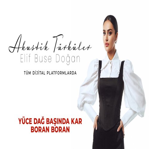 Elif Buse Doğan - Yüce Dağ Başında Kar Boran Boran