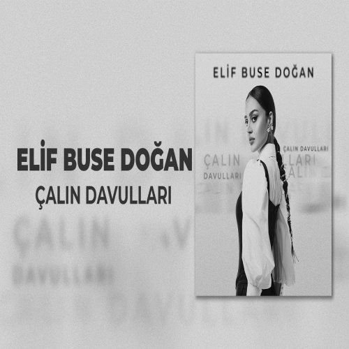 Elif Buse Doğan - Çalın Davulları