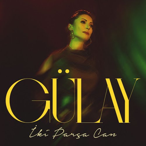 Gülay Sezer - Iki Parça Can