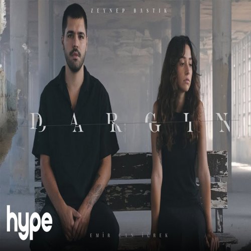 Zeynep Bastık - Dargin