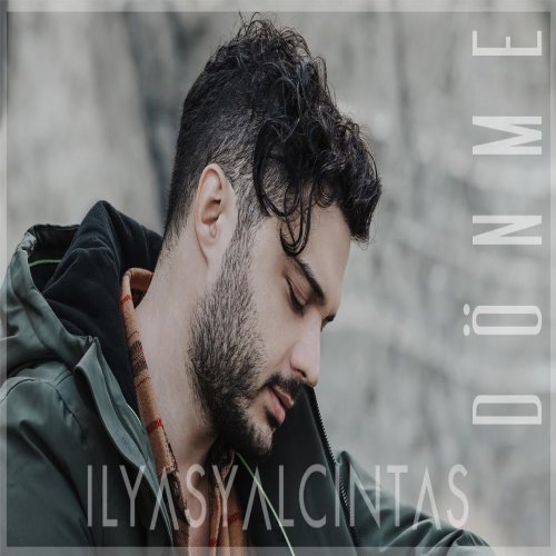 İlyas Yalçıntaş - Dönme