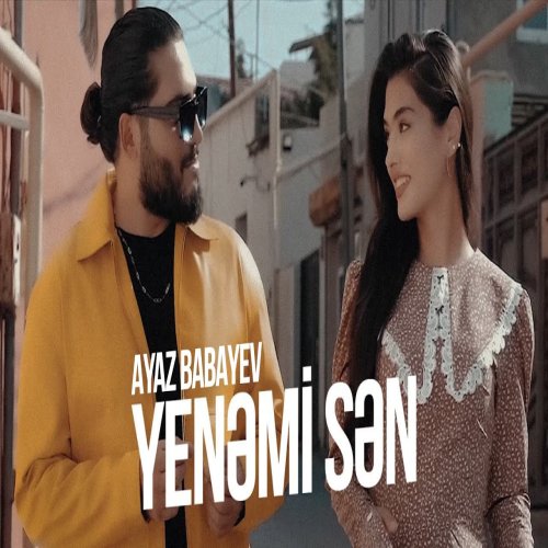 Ayaz Babayev - Yenəmi Sən