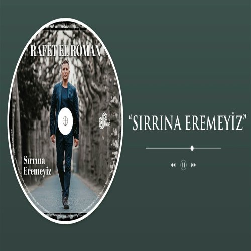 Rafet El Roman - Sırrına Eremeyiz