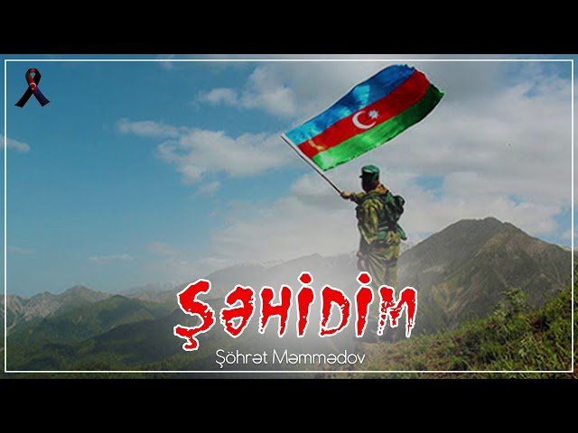 Şöhret Memmedov - Şehidim