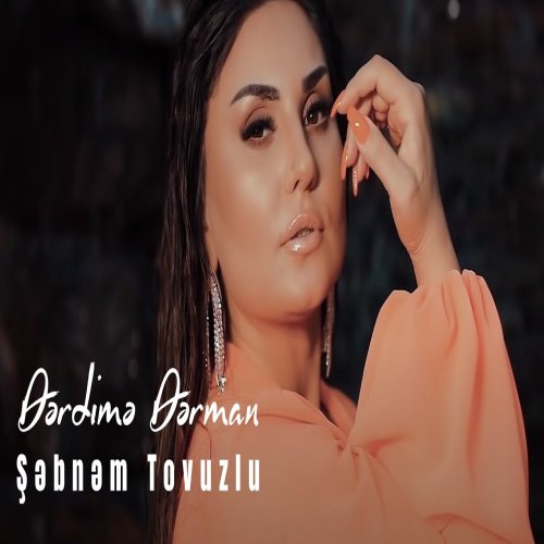 Şebnem Tovuzlu - Derdime Derman