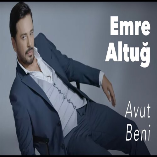 Emre Altuğ - Avut Beni
