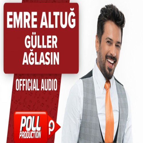 Emre Altuğ - Güller Ağlasın