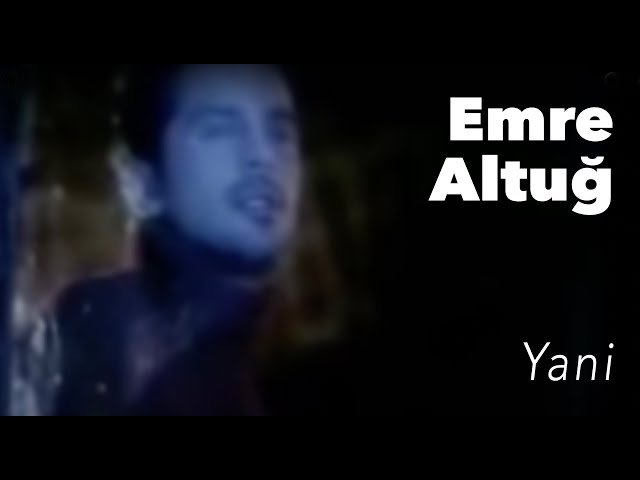 Emre Altuğ - Yani