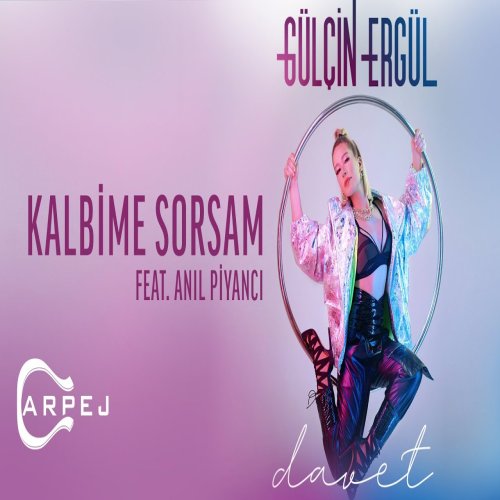 Gülçin Ergül,Anıl Piyancı - Kalbime Sorsam