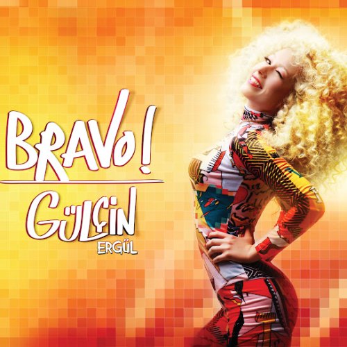 Gülçin Ergül - Bravo