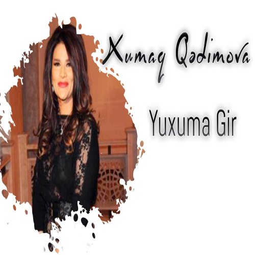 Xumar Qədimova - Yuxuma Gir