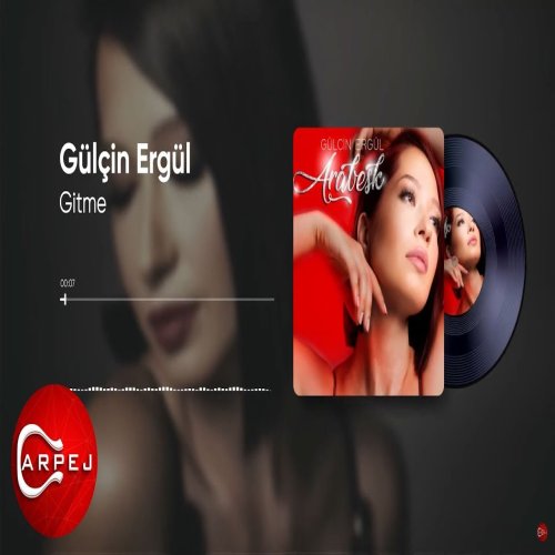 Gülçin Ergül - Gitme