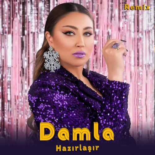 Damla - Hazırlaşır (Remix)