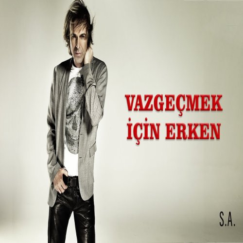 Soner Arıca - Vazgeçmek İçin Erken