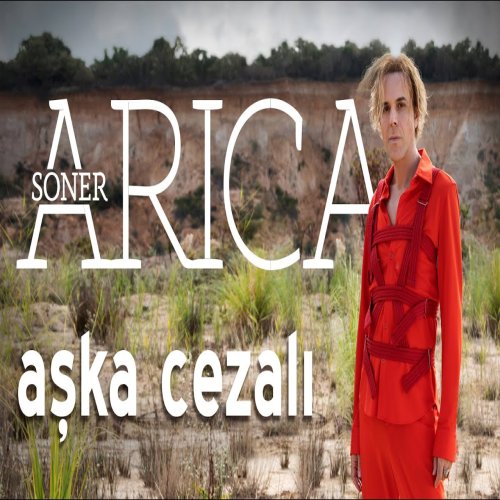 Soner Arıca - Aşka Cezalı