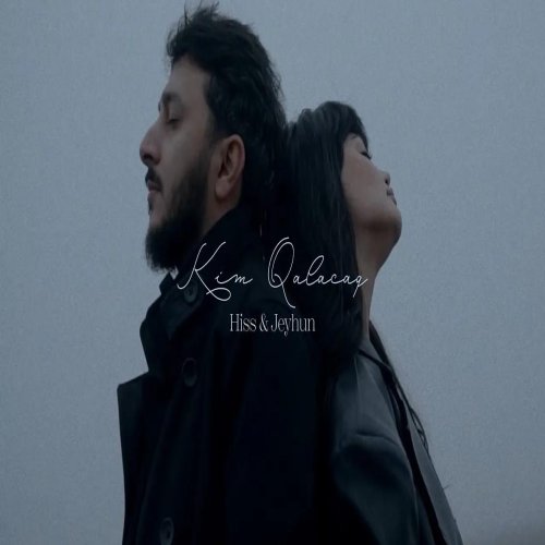 Hiss,Jeyhun Samedov - Kim qalacaq